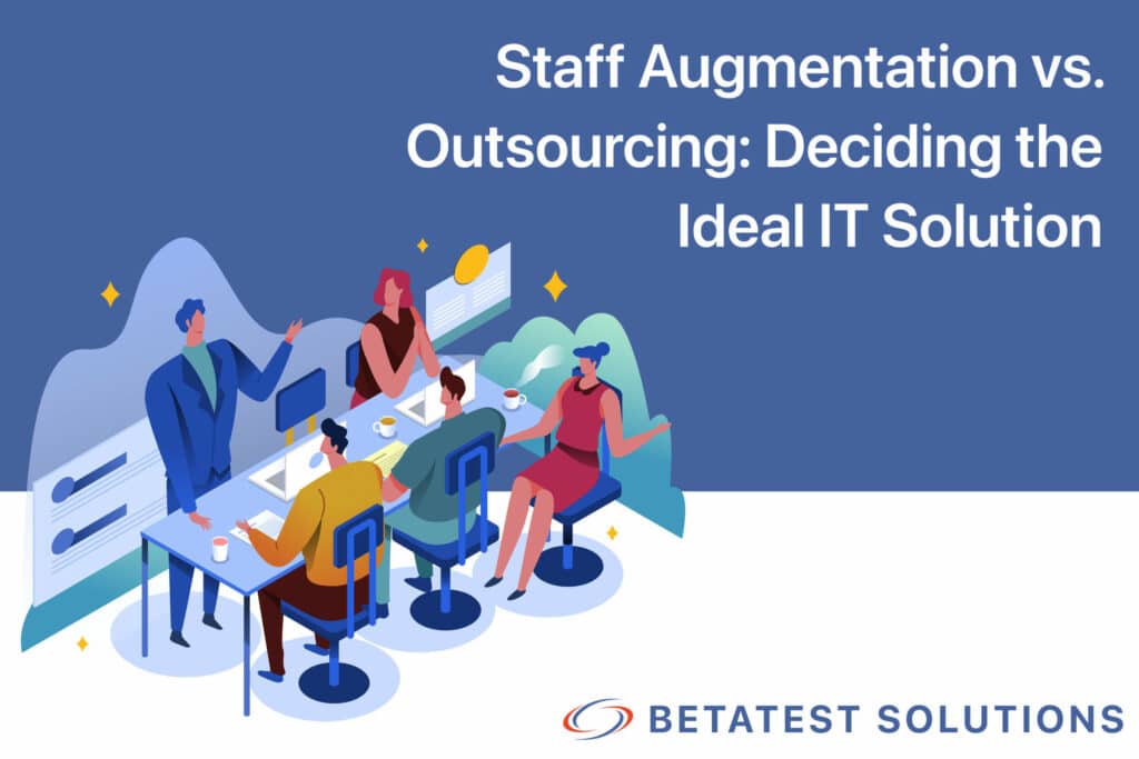 Staff Augmentation vs Outsourcing